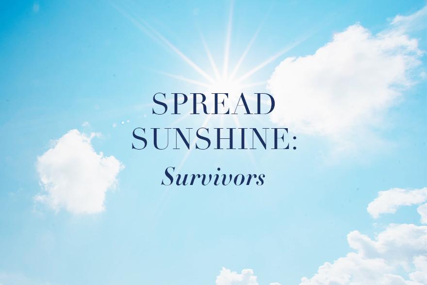 Spread Sunshine Nominations: Survivors