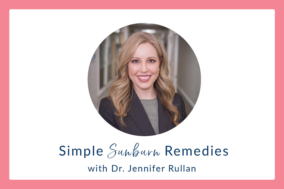 Simple Sunburn Remedies with Dr. Jennifer Rullan