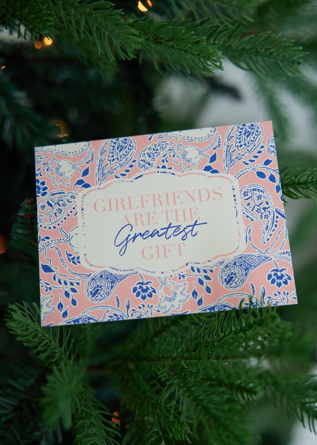 Girlfriends are the Greatest Gift Card on Christmas Tree