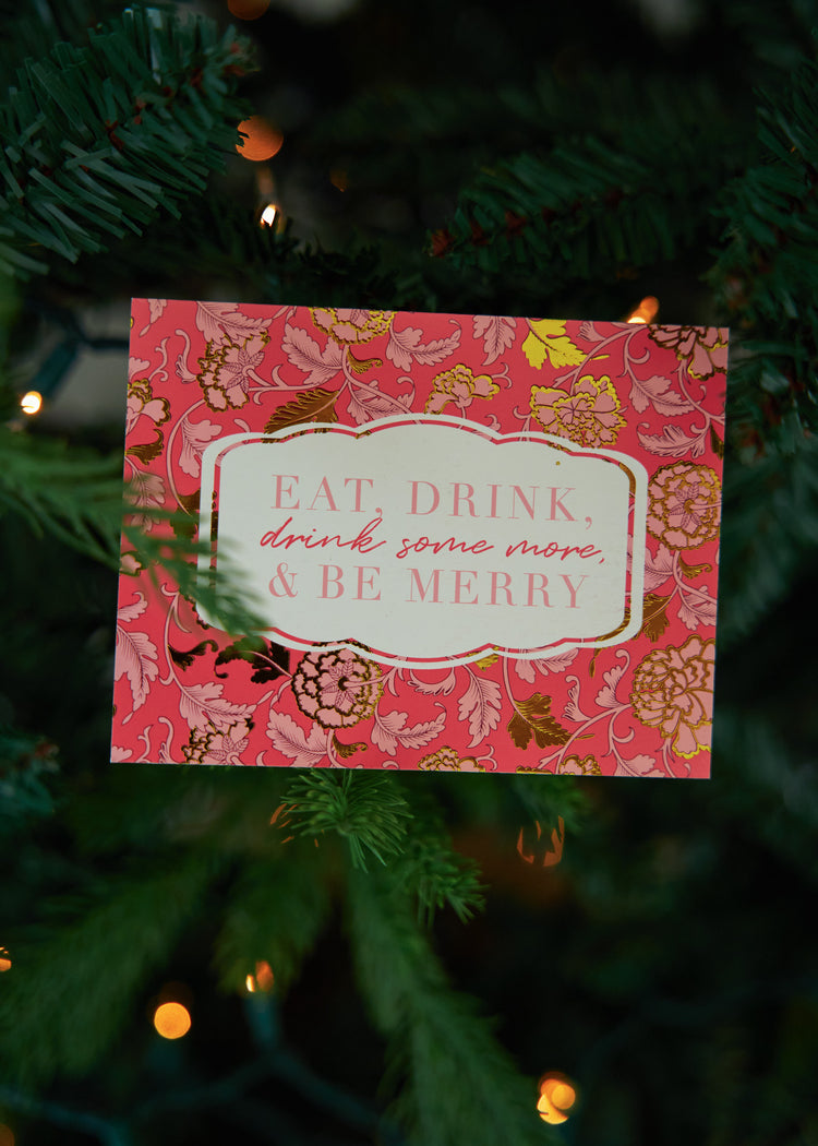 Eat, drink, drink some more, & be merry card on Christmas Tree